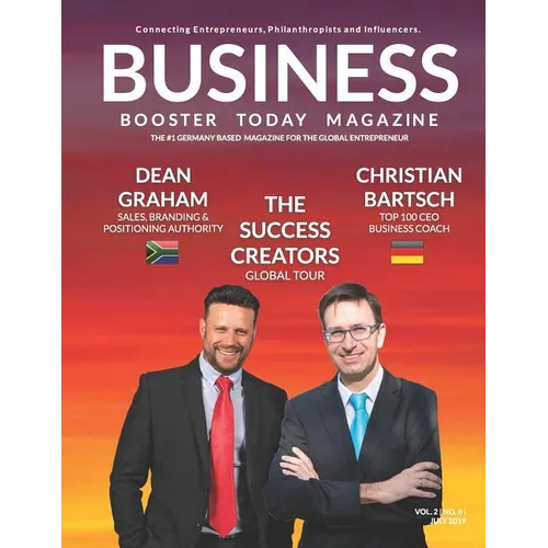 Business Booster Today - Special Edition 2019: Featuring Dean Graham and Christian Bartsch - The Success Creators - Paperback