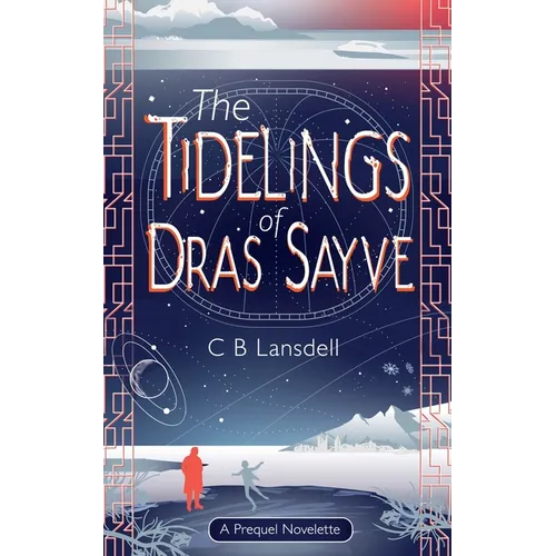 The Tidelings of Dras Sayve: A Novelette - Paperback