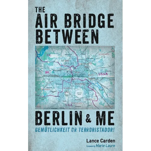 The Air Bridge Between Berlin and Me - Paperback
