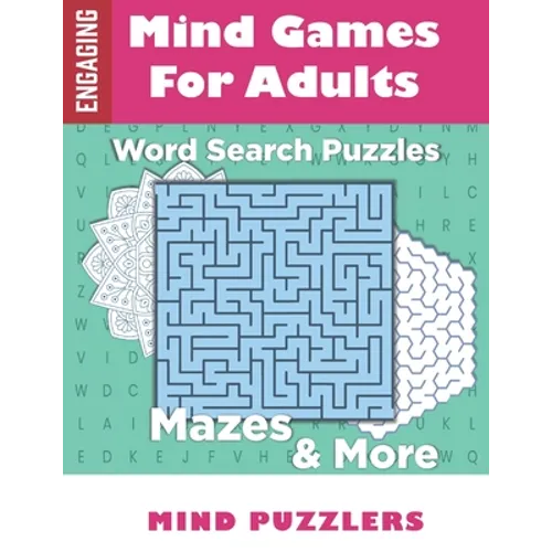 Mind Games for Adults: A Fun & Brain Stimulating Activity Book with Word Puzzles and Mazes - Paperback