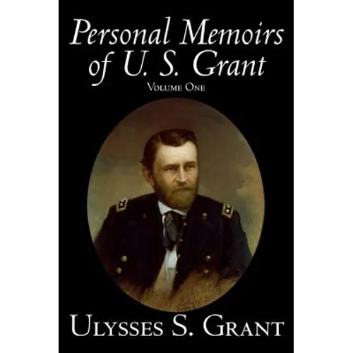 Personal Memoirs of U. S. Grant, Volume One, History, Biography - Hardcover