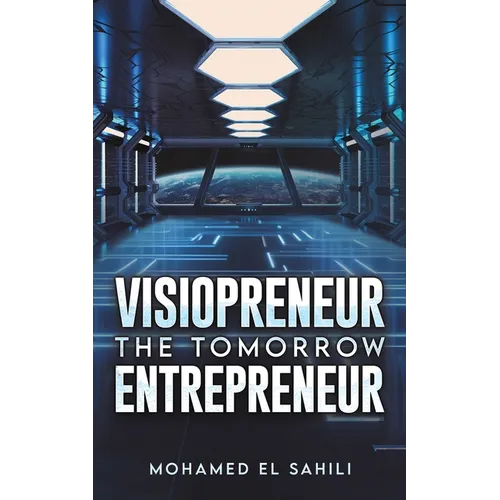 Visiopreneur: The Tomorrow Entrepreneur - Paperback