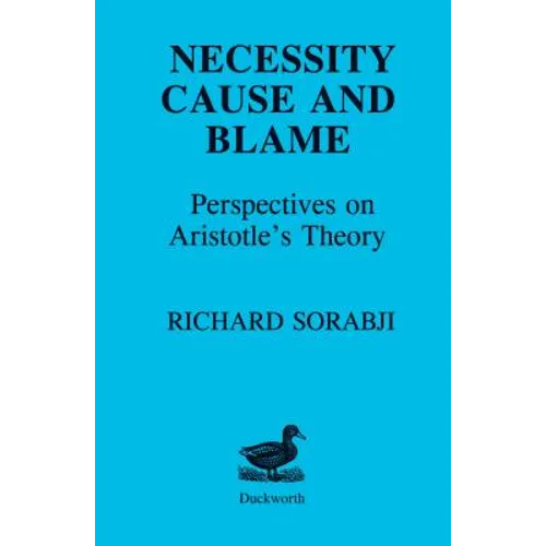 Necessity, Cause and Blame: Perspectives on Aristotle's Theory - Paperback