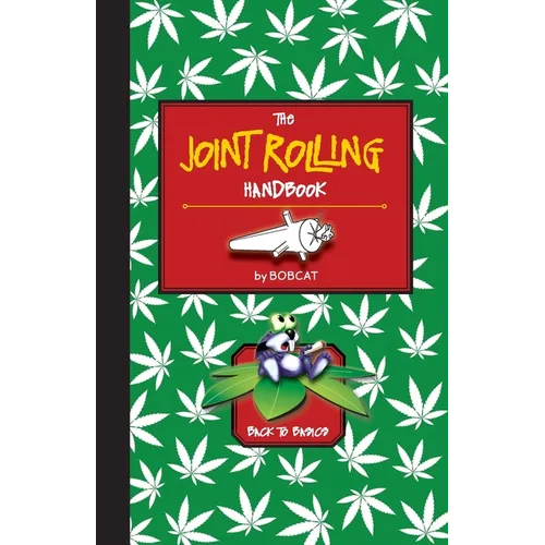 The Joint Rolling Handbook: Back to Basics - Paperback