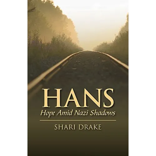 Hans: Hope Amid Nazi Shadows - Paperback