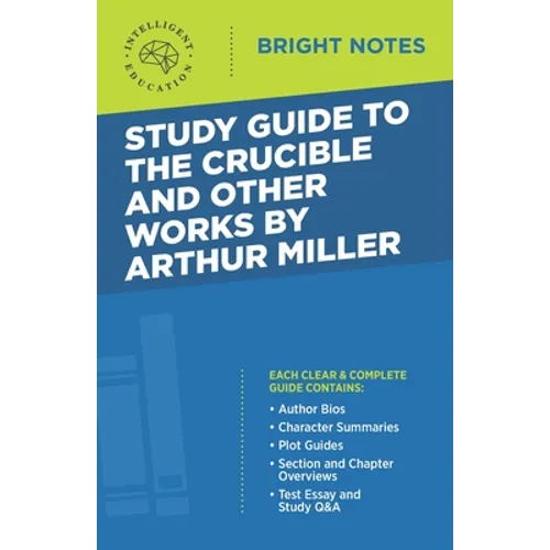 Study Guide to The Crucible and Other Works by Arthur Miller - Paperback