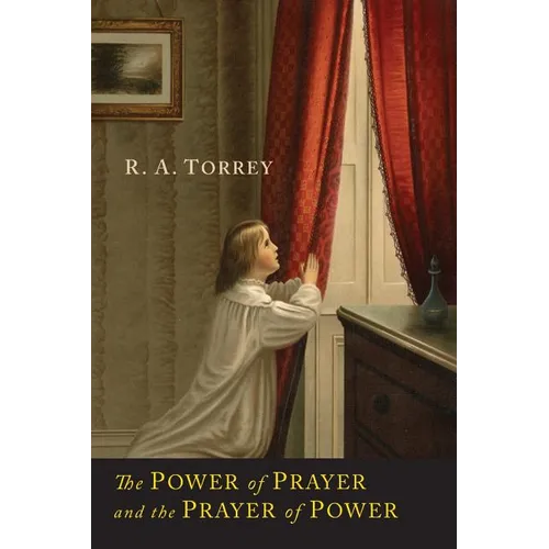 The Power of Prayer and the Prayer of Power - Paperback