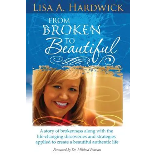 From Broken to Beautiful - Paperback