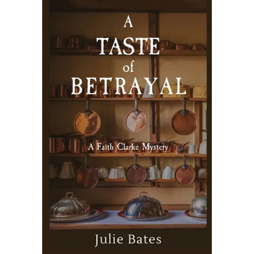 A Taste of Betrayal: A Faith Clarke Mystery - Paperback