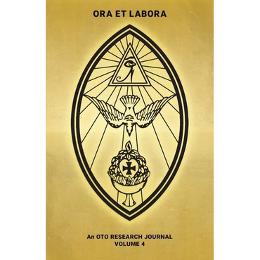 Ora et Labora: An OTO Research Journal: Volume IV - Paperback