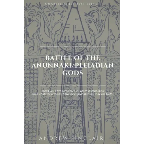 Battle of The Anunnaki/Pleiadian Gods - Paperback