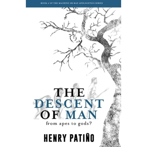 The Descent of Man: From Apes to Gods? - Paperback