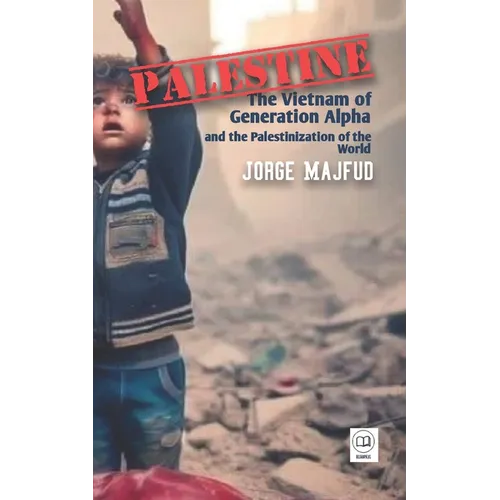 Palestine: The Vietnam of Generation Alpha - Paperback