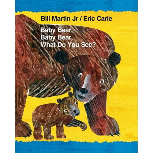 Baby Bear, Baby Bear, What Do You See? - Board Book