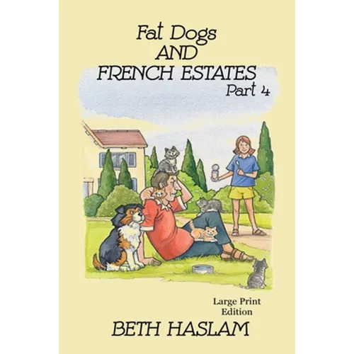 Fat Dogs and French Estates, Part 4 - LARGE PRINT - Paperback