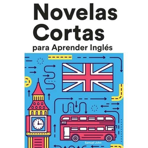 Novelas Cortas para Aprender Inglés: Historias cortas en Inglés para principiantes - Paperback