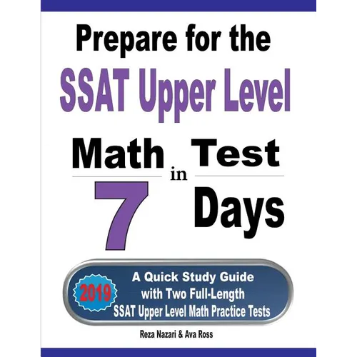 Prepare for the SSAT Upper Level Math Test in 7 Days: A Quick Study Guide with Two Full-Length SSAT Upper Level Math Practice Tests - Paperback