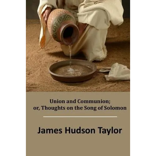 Union and Communion; or, Thoughts on the Song of Solomon - Paperback