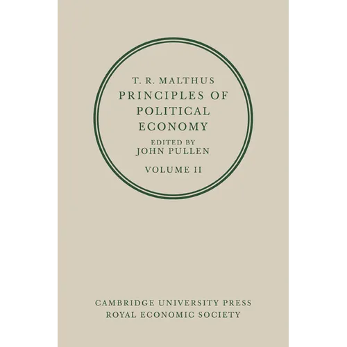 T. R. Malthus: Principles of Political Economy: Volume 2 - Paperback
