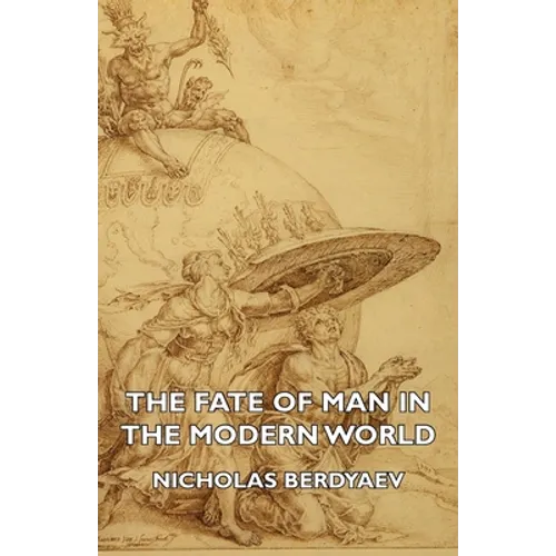 The Fate of Man in the Modern World - Hardcover