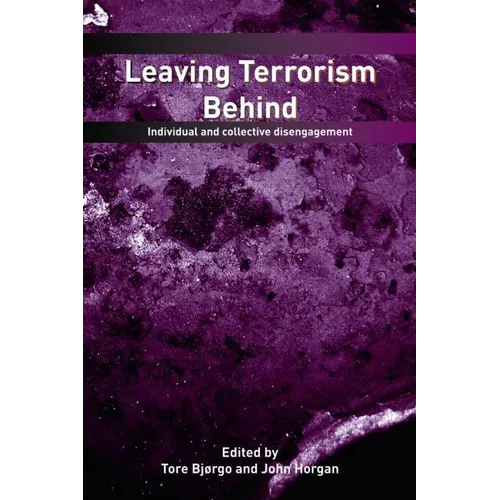 Leaving Terrorism Behind: Individual and Collective Disengagement - Paperback