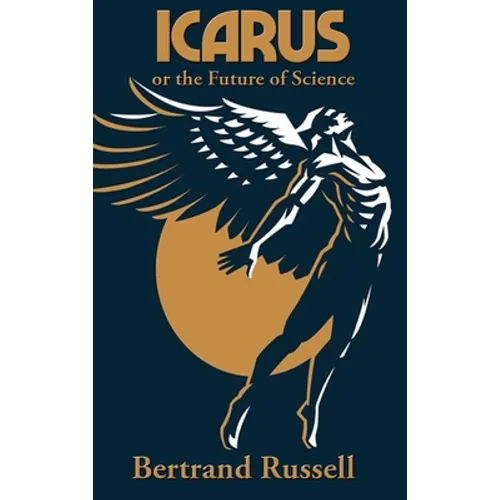 Icarus or the Future of Science - Hardcover