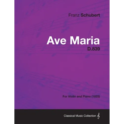 Ave Maria D.839 - For Violin and Piano (1825) - Paperback