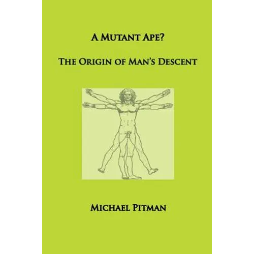 A Mutant Ape? The Origin of Man's Descent - Paperback