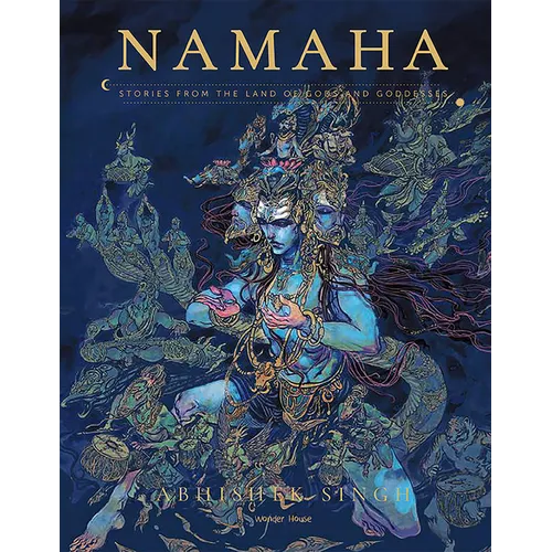 Namaha: Stories from the Land of Gods and Goddesses - Hardcover