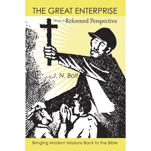 The Great Enterprise from a Reformed Perspective - Paperback