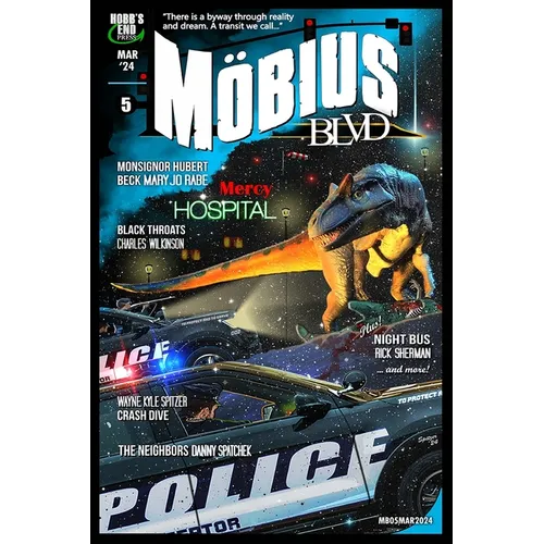 Mobius Blvd: Stories from the Byway Between Reality and Dream No. 5: March 2024 - Paperback