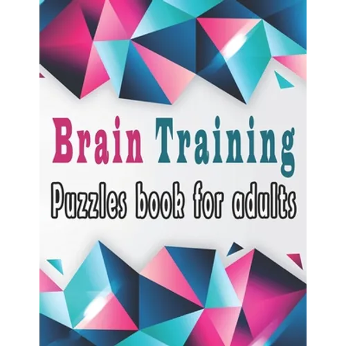 Brain Training Puzzles book for adults: 140+ Large Print Mixed Puzzles - Word search, Sudoku, Cryptograms, Word Scramble to Improve Your Memory and Ig - Paperback