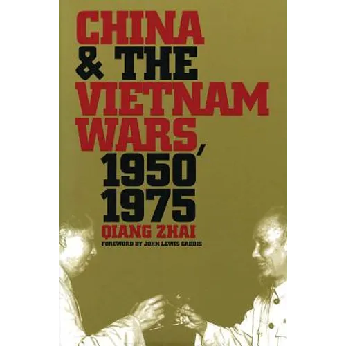 China and the Vietnam Wars, 1950-1975 - Paperback