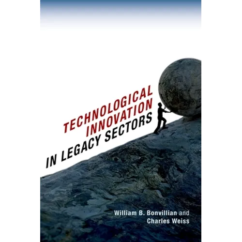 Technological Innovation in Legacy Sectors - Hardcover
