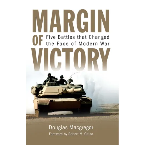 Margin of Victory: Five Battles That Changed the Face of Modern War - Paperback
