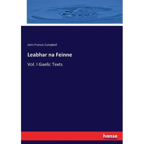 Leabhar na Feinne: Vol. I Gaelic Texts - Paperback