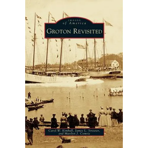 Groton Revisited - Hardcover