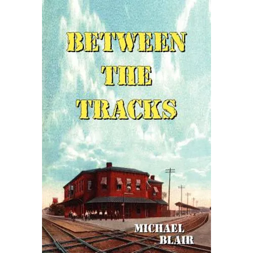 Between the Tracks - Paperback