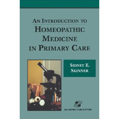 An Introduction to Homeopathic Medicine in Primary Care - Paperback