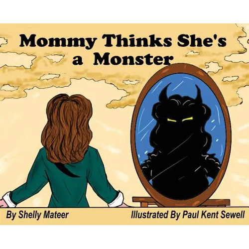 Mommy Thinks She's a Monster - Hardcover