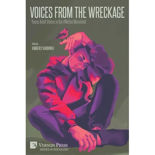 Voices From the Wreckage: Young Adult Voices in the #MeToo Movement - Paperback