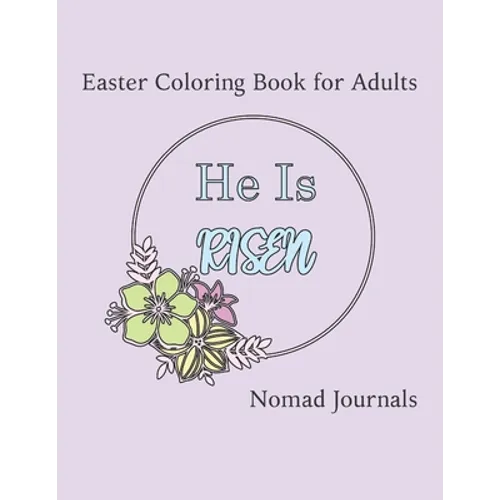 He is Risen: Easter Coloring Book for Adults - Paperback