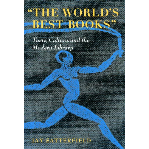 "The World's Best Books": Taste, Culture, and the Modern Library - Paperback