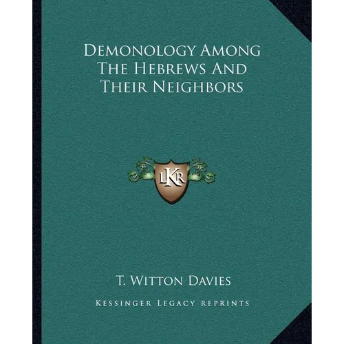 Demonology Among The Hebrews And Their Neighbors - Paperback