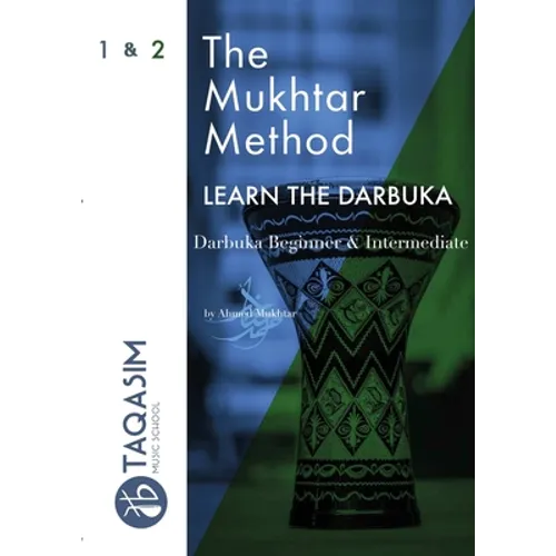 The Mukhtar Method - Darbuka Beginner & Intermediate - Paperback