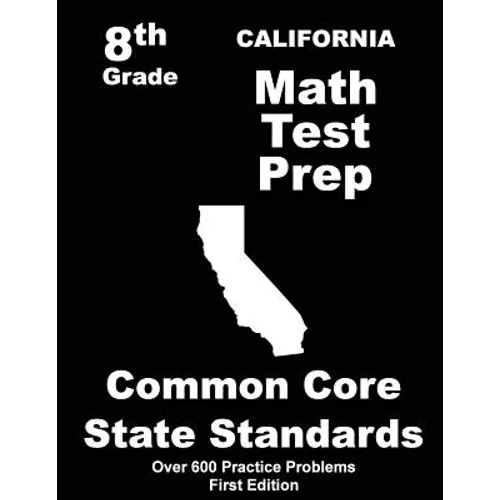 California 8th Grade Math Test Prep: Common Core Learning Standards - Paperback