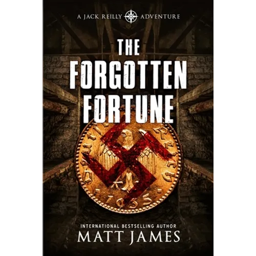 The Forgotten Fortune: The Jack Reilly Adventures - Paperback