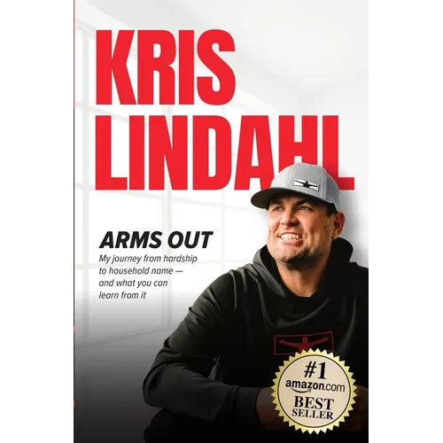 Arms Out: My journey from hardship to household name - and what you can learn from it - Paperback