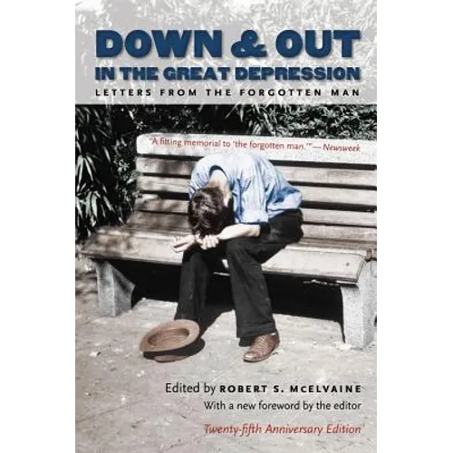 Down and Out in the Great Depression: Letters from the Forgotten Man - Paperback