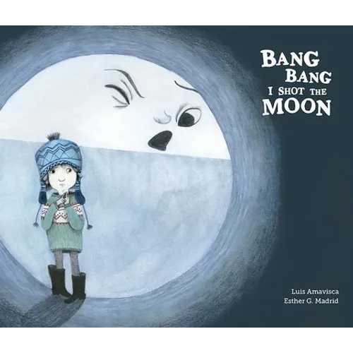 Bang Bang I Hurt the Moon - Hardcover